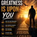 GREATNESS IS UPON YOU